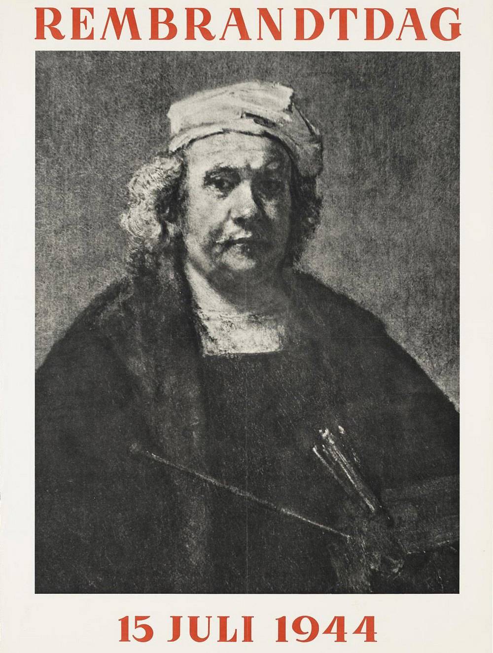 Een affiche voor Rembrandtdag. Er staat groot een portret van Rembrandt op met daarboven in rode letters: Rembrandtdag en onderaan: 15 juli 1944.